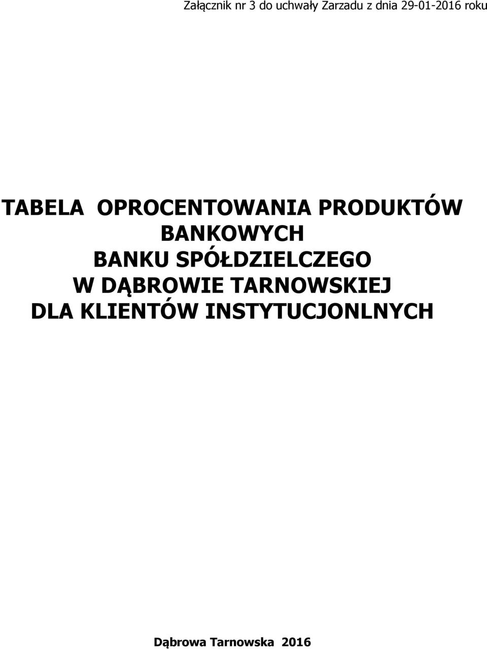 BANKOWYCH BANKU SPÓŁDZIELCZEGO W DĄBROWIE