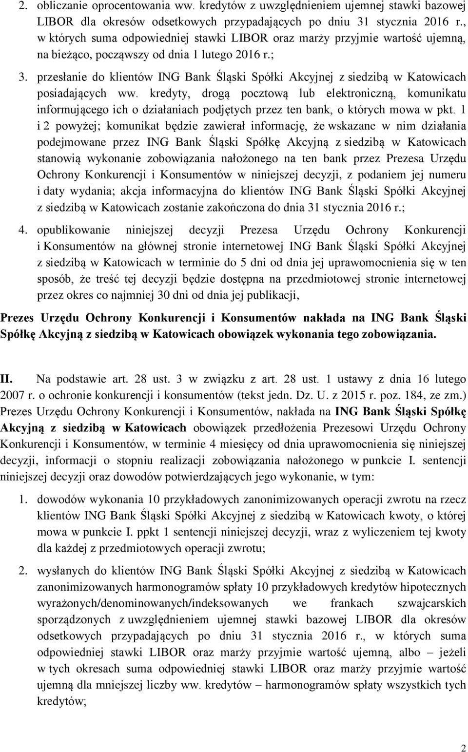 przesłanie do klientów ING Bank Śląski Spółki Akcyjnej z siedzibą w Katowicach posiadających ww.