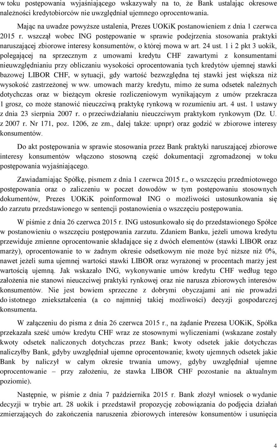 wszczął wobec ING postępowanie w sprawie podejrzenia stosowania praktyki naruszającej zbiorowe interesy konsumentów, o której mowa w art. 24 ust.