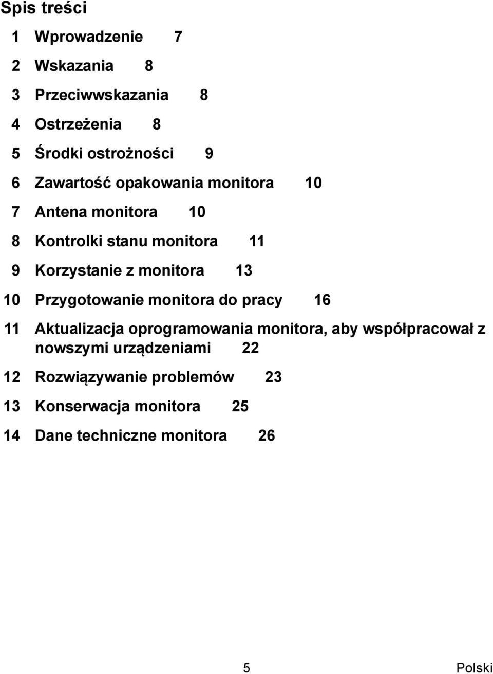 13 10 Przygotowanie monitora do pracy 16 11 Aktualizacja oprogramowania monitora, aby współpracował z