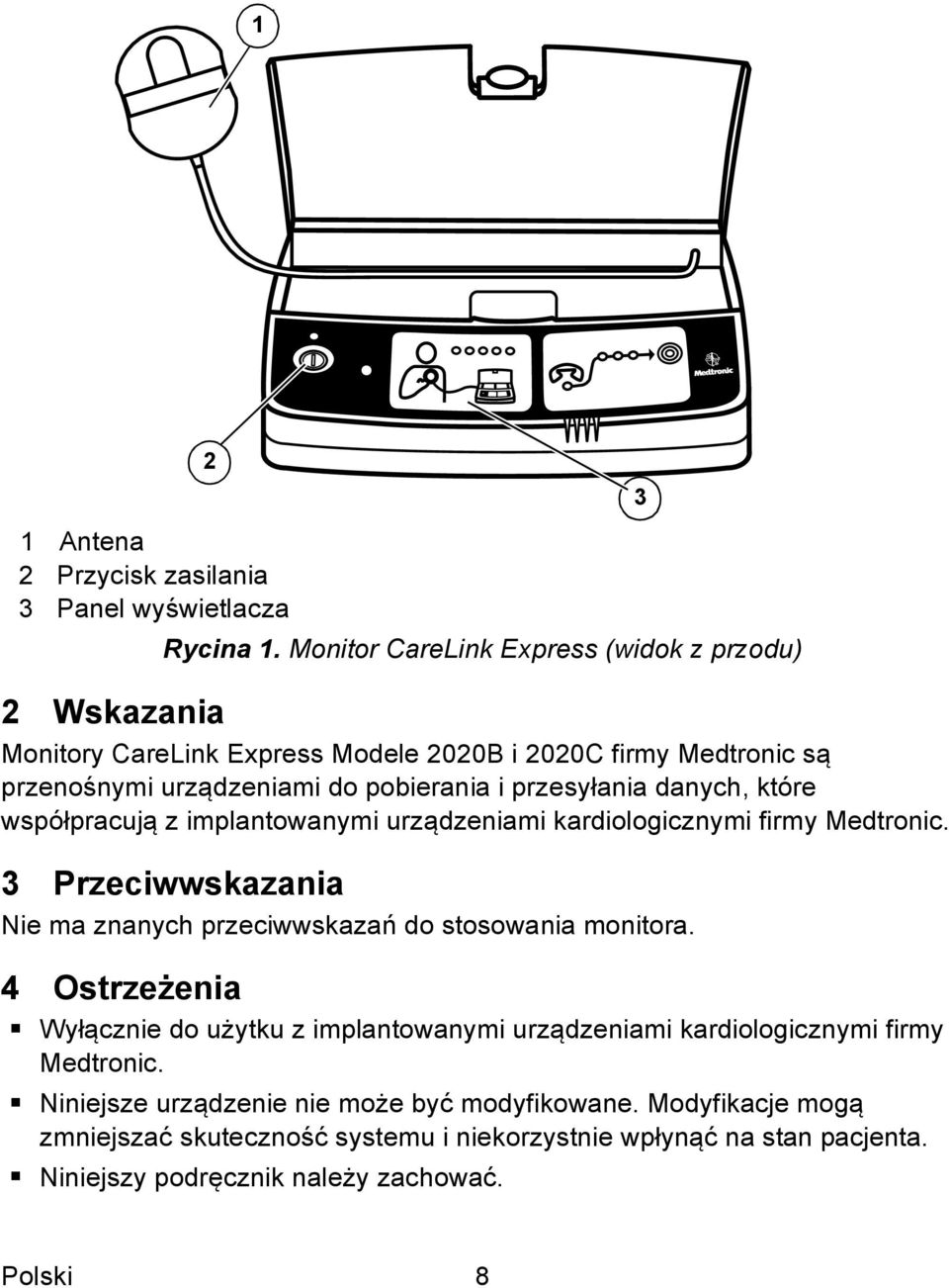 przesyłania danych, które współpracują z implantowanymi urządzeniami kardiologicznymi firmy Medtronic.