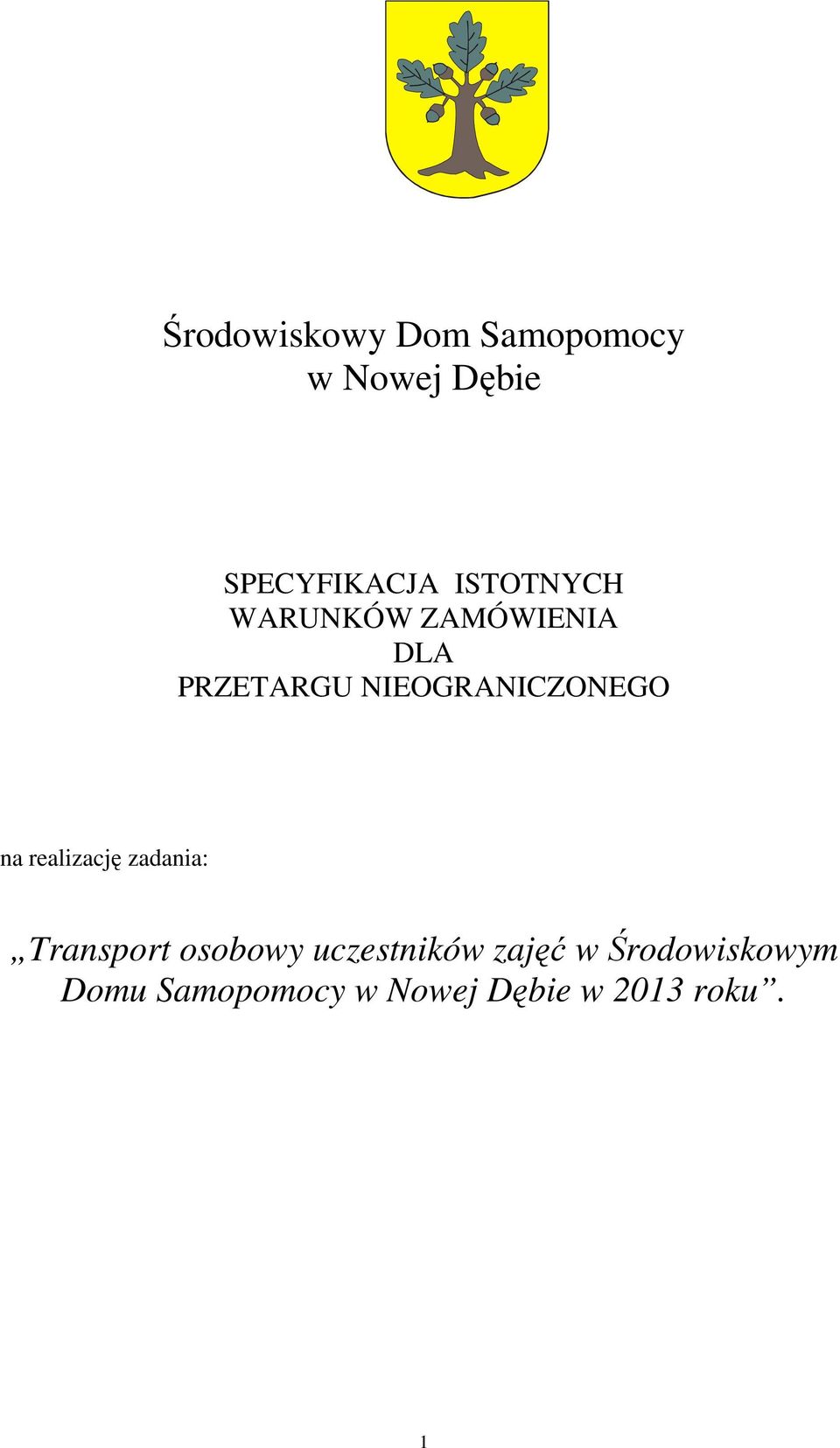 NIEOGRANICZONEGO na realizację zadania: Transport osobowy