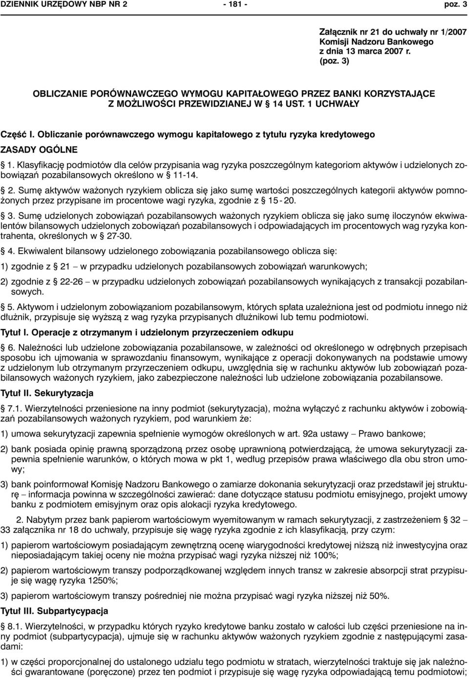 Obliczanie porównawczego wymogu kapitałowego z tytułu ryzyka kredytowego ZASADY OGÓLNE 1.