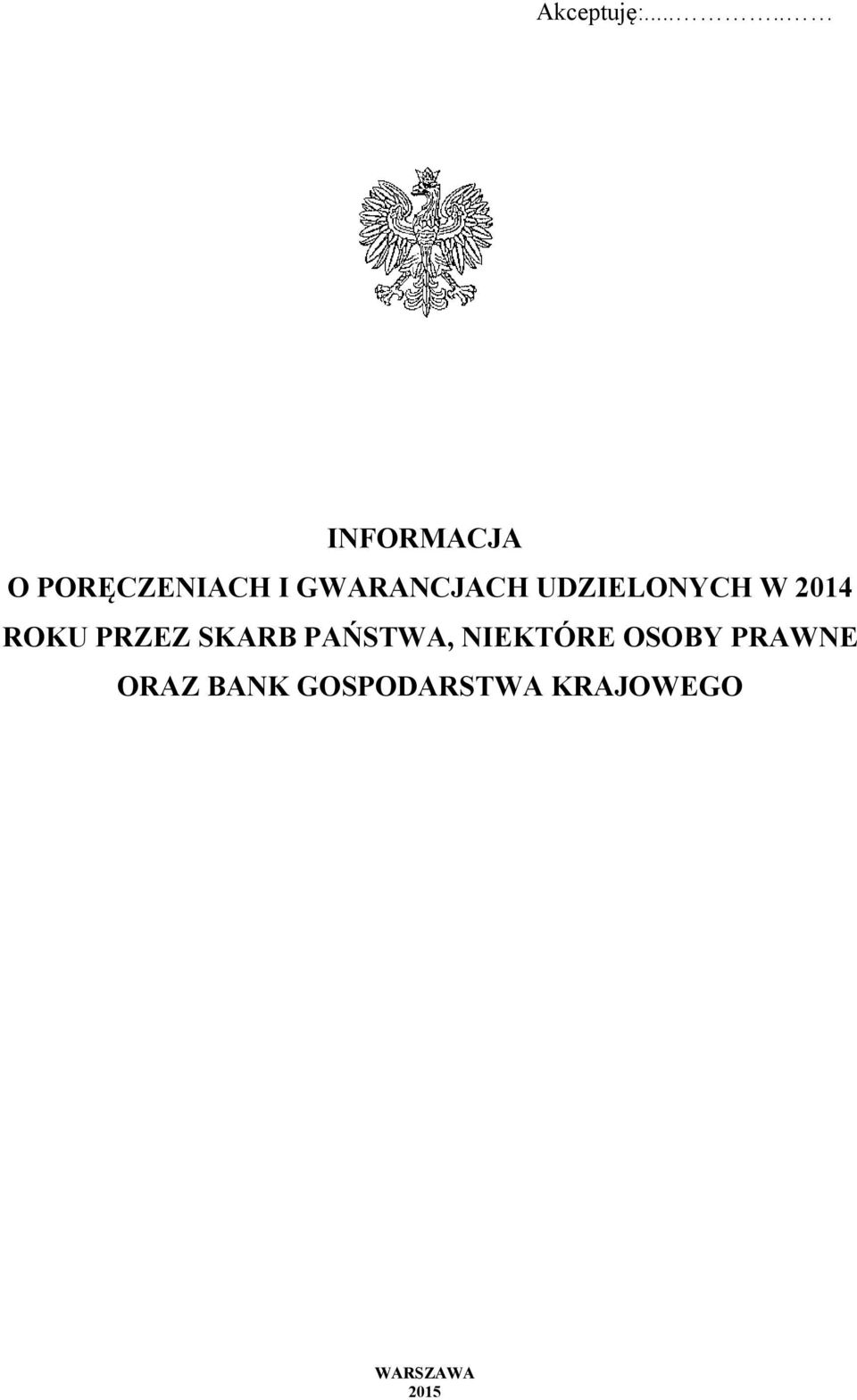 GWARANCJACH UDZIELONYCH W 2014 ROKU PRZEZ