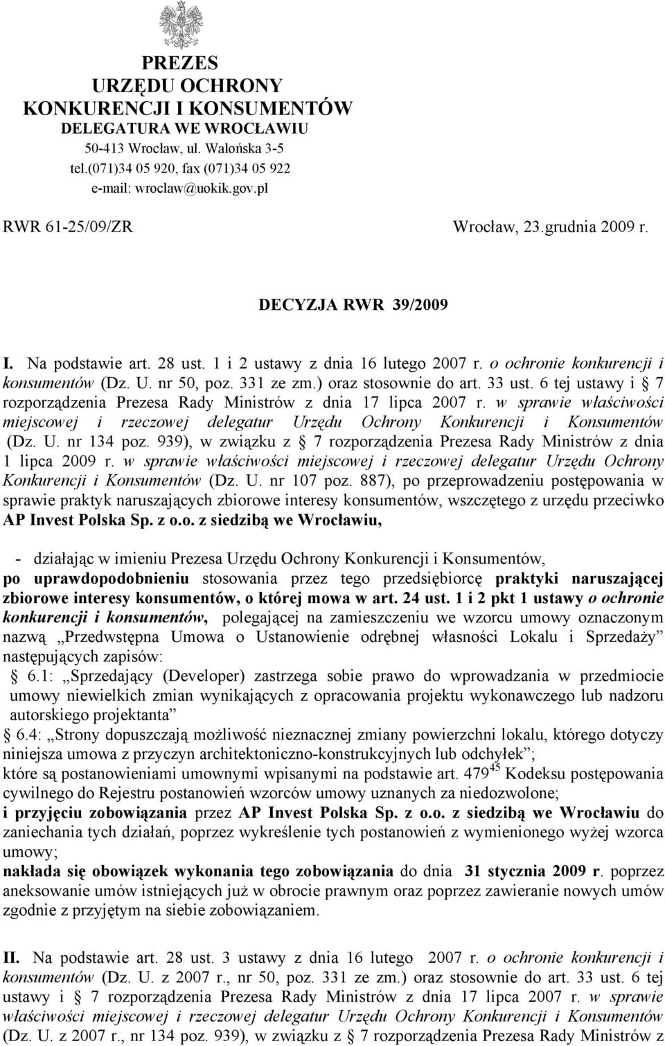 331 ze zm.) oraz stosownie do art. 33 ust. 6 tej ustawy i 7 rozporządzenia Prezesa Rady Ministrów z dnia 17 lipca 2007 r.