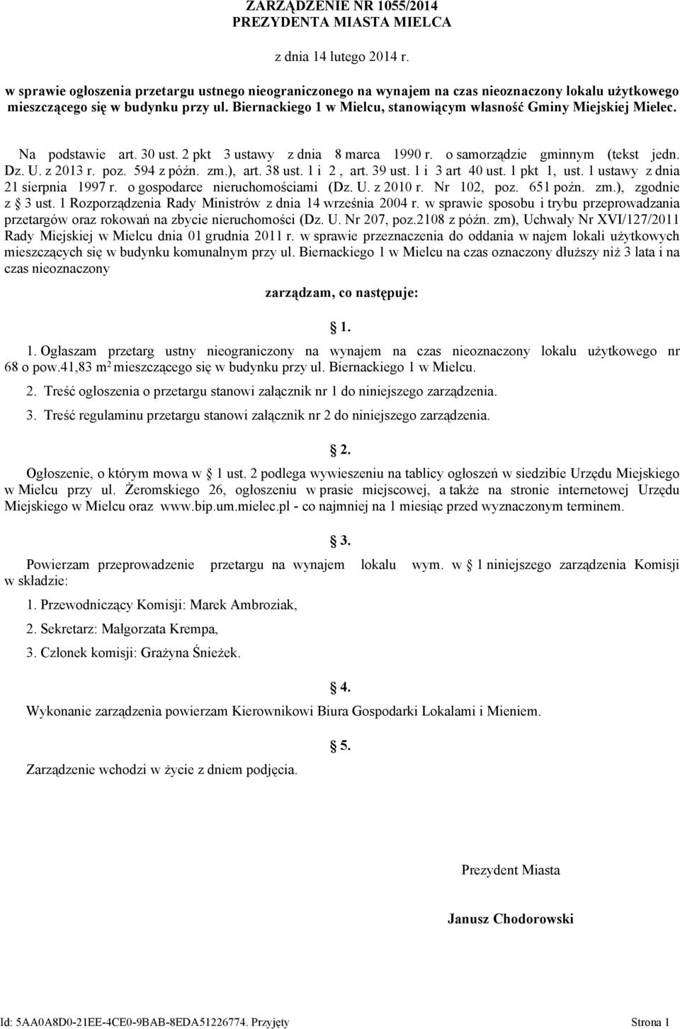 594 z późn. zm.), art. 38 ust. 1 i 2, art. 39 ust. 1 i 3 art 40 ust. 1 pkt 1, ust. 1 ustawy z dnia 21 sierpnia 1997 r. o gospodarce nieruchomościami (Dz. U. z 2010 r. Nr 102, poz. 651 poźn. zm.), zgodnie z 3 ust.