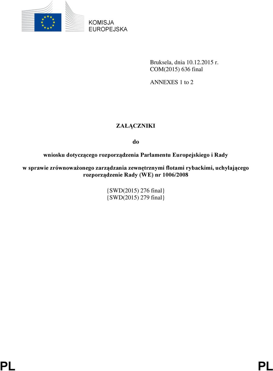 Parlamentu Europejskiego i Rady w sprawie zrównoważonego zarządzania zewnętrznymi