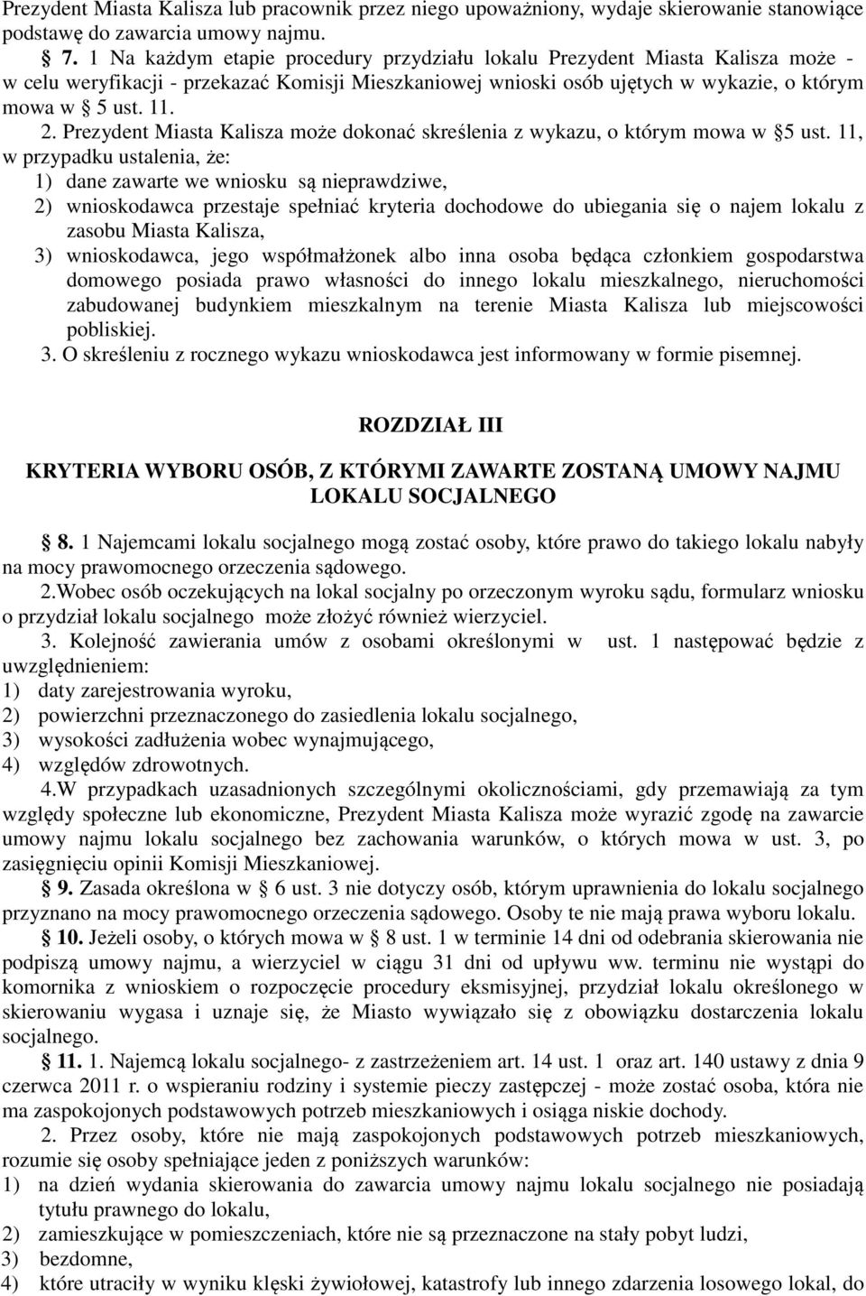 Prezydent Miasta Kalisza może dokonać skreślenia z wykazu, o którym mowa w 5 ust.