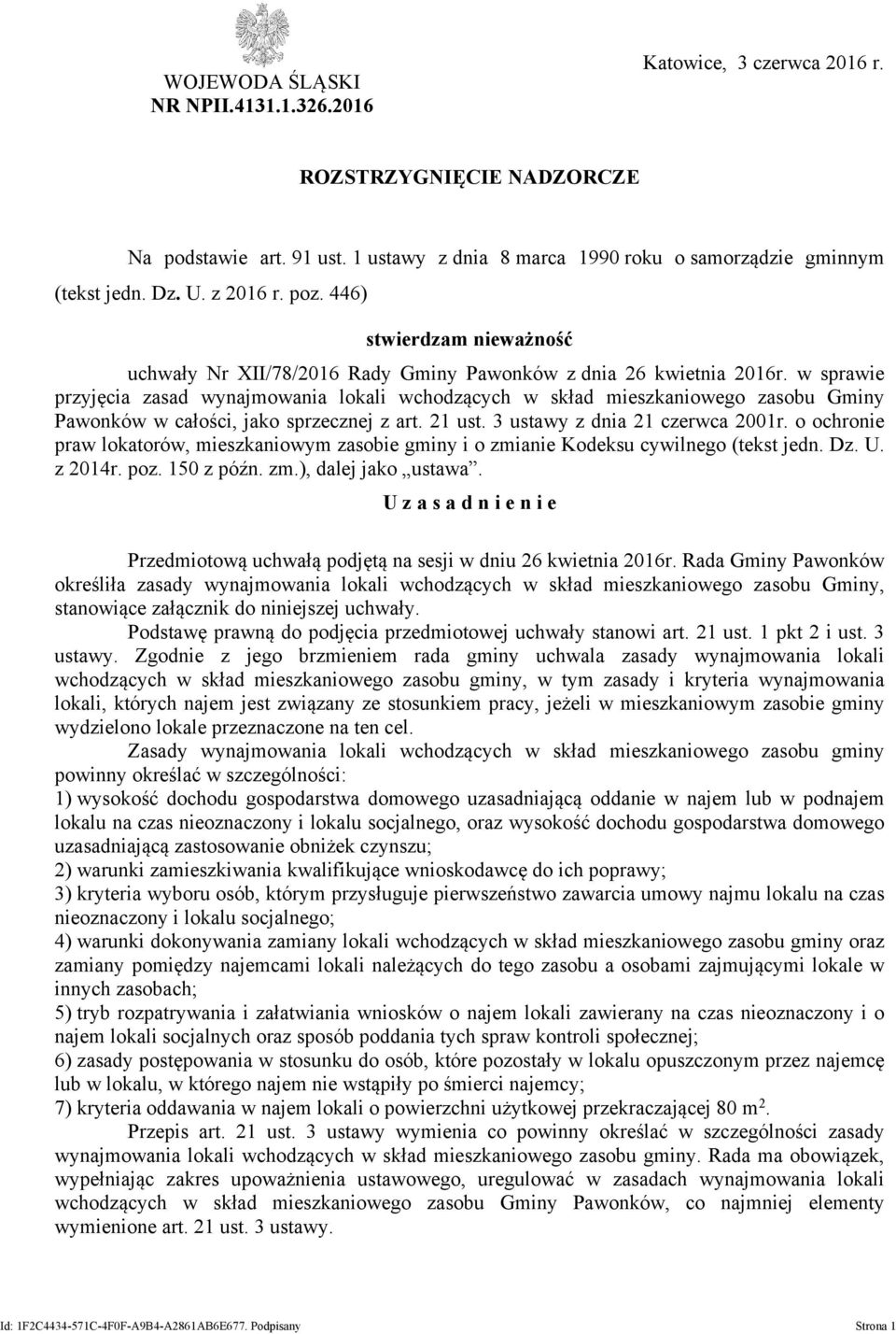 w sprawie przyjęcia zasad wynajmowania lokali wchodzących w skład mieszkaniowego zasobu Gminy Pawonków w całości, jako sprzecznej z art. 21 ust. 3 ustawy z dnia 21 czerwca 2001r.