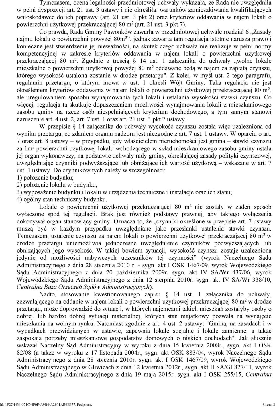 3 pkt 2) oraz kryteriów oddawania w najem lokali o powierzchni użytkowej przekraczającej 80 m 2 (art. 21 ust. 3 pkt 7).