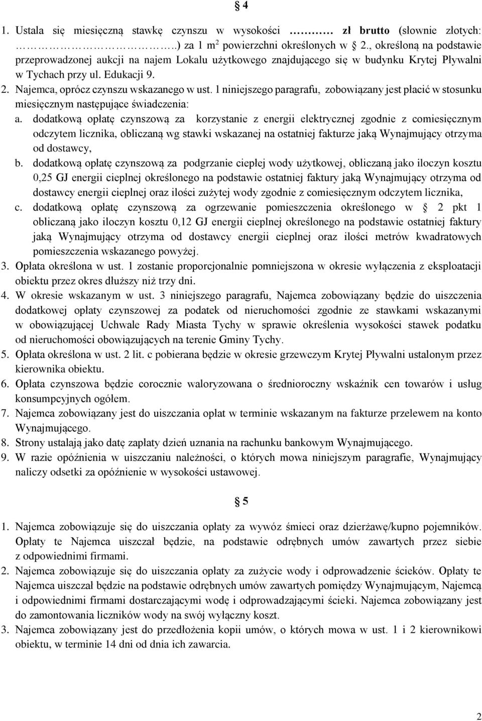 1 niniejszego paragrafu, zobowiązany jest płacić w stosunku miesięcznym następujące świadczenia: a.