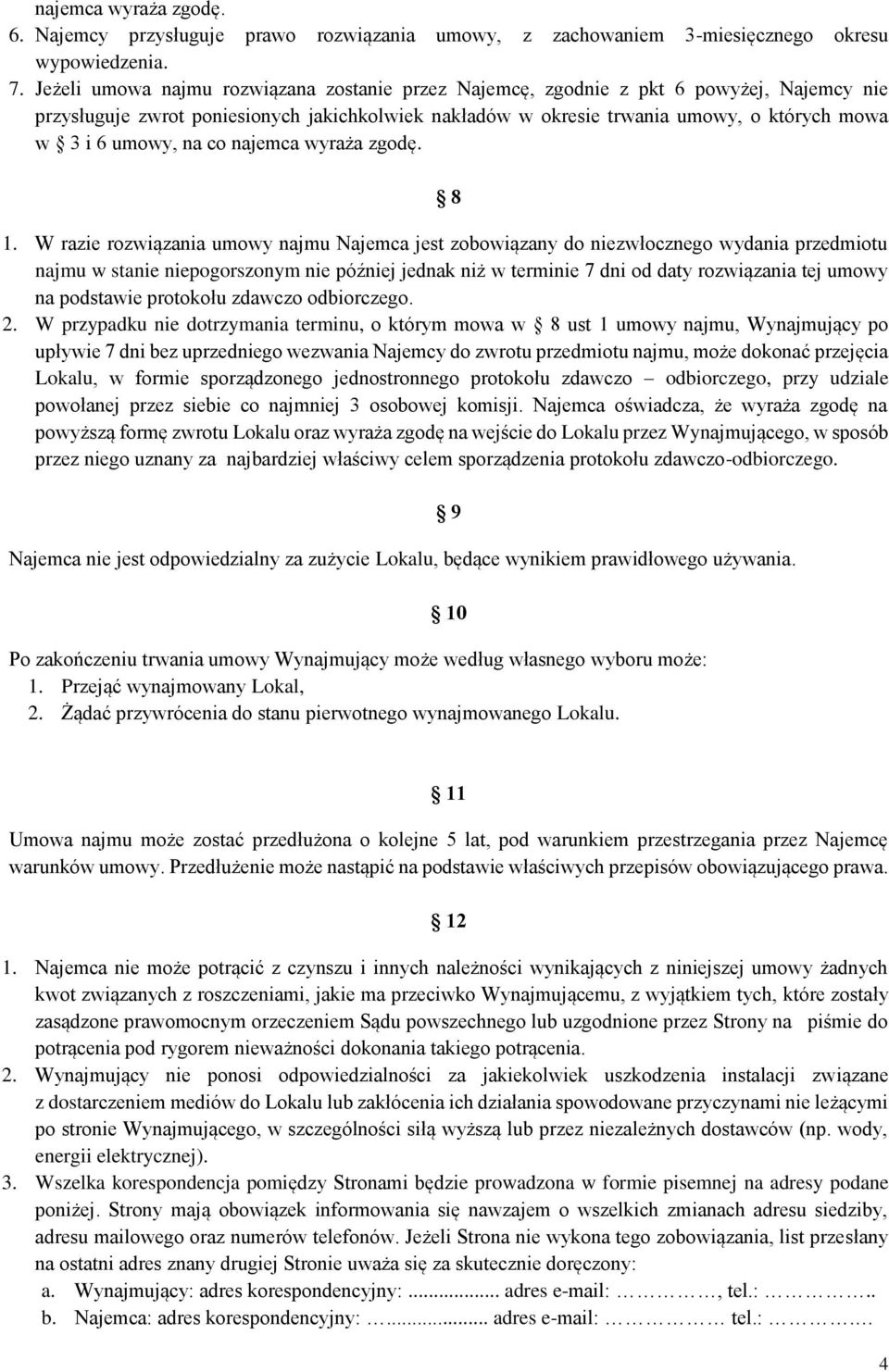 na co najemca wyraża zgodę. 8 1.