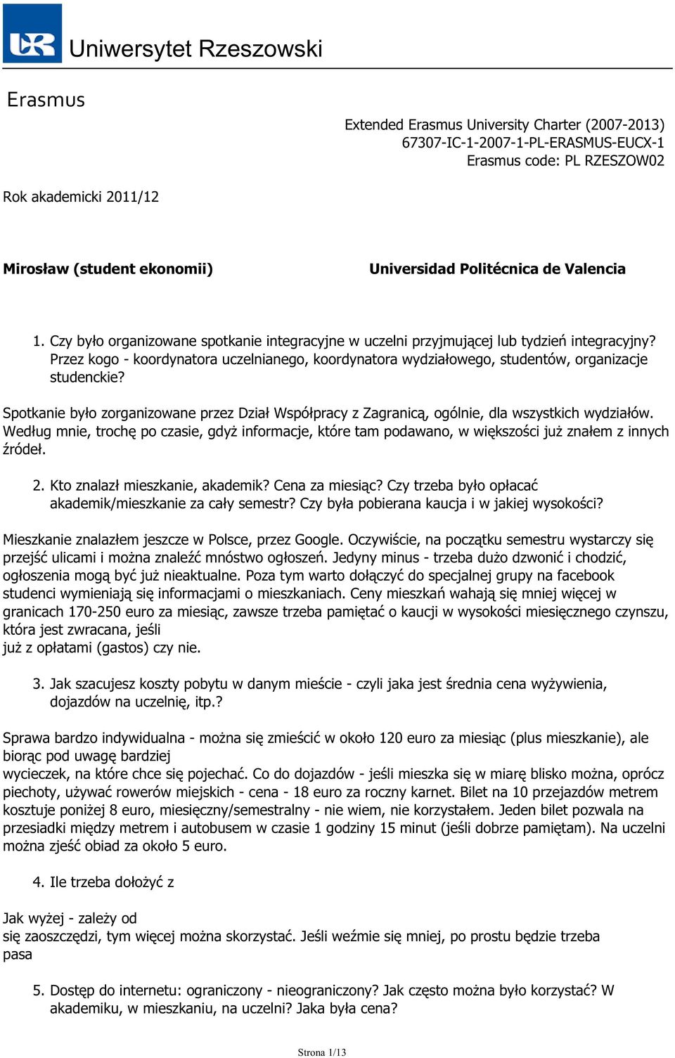 Przez kogo - koordynatora uczelnianego, koordynatora wydziałowego, studentów, organizacje studenckie?