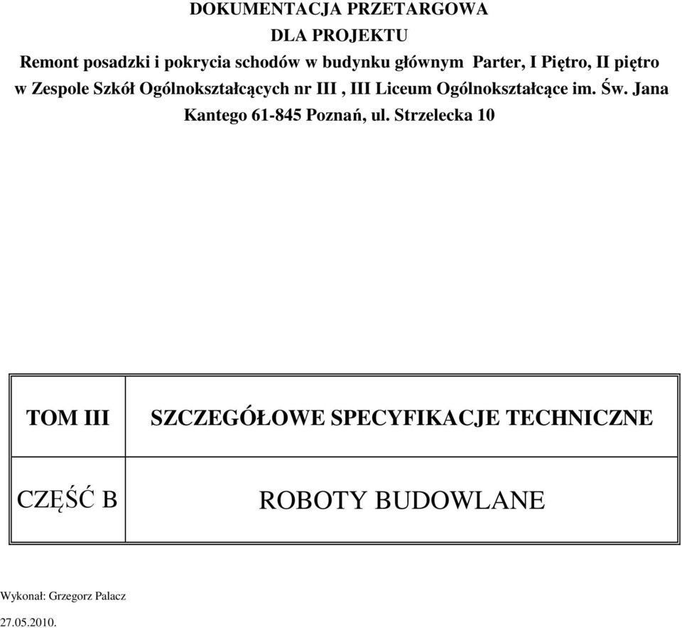 Liceum Ogólnokształcące im. Św. Jana Kantego 61-845 Poznań, ul.