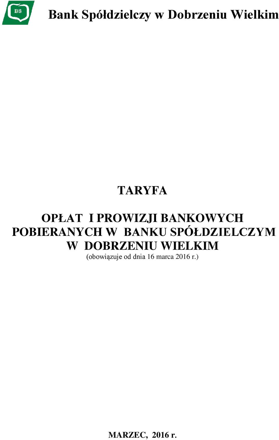 BANKU SPÓŁDZIELCZYM W DOBRZENIU WIELKIM