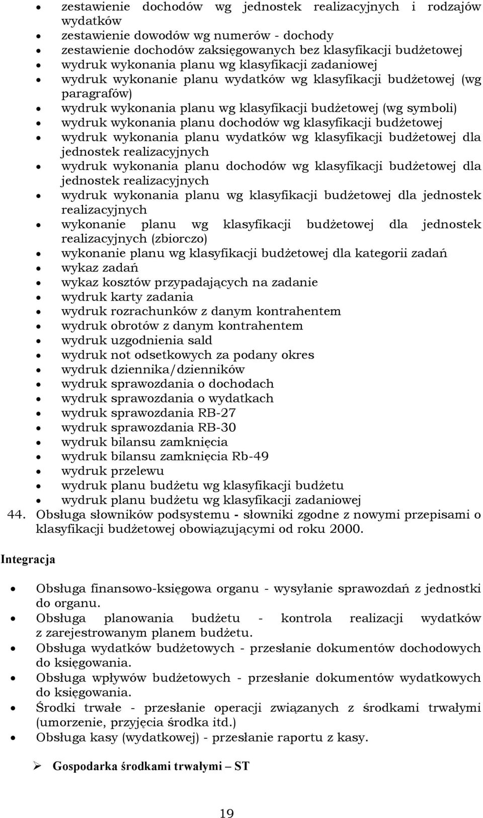 klasyfikacji budżetowej wydruk wykonania planu wydatków wg klasyfikacji budżetowej dla jednostek realizacyjnych wydruk wykonania planu dochodów wg klasyfikacji budżetowej dla jednostek realizacyjnych