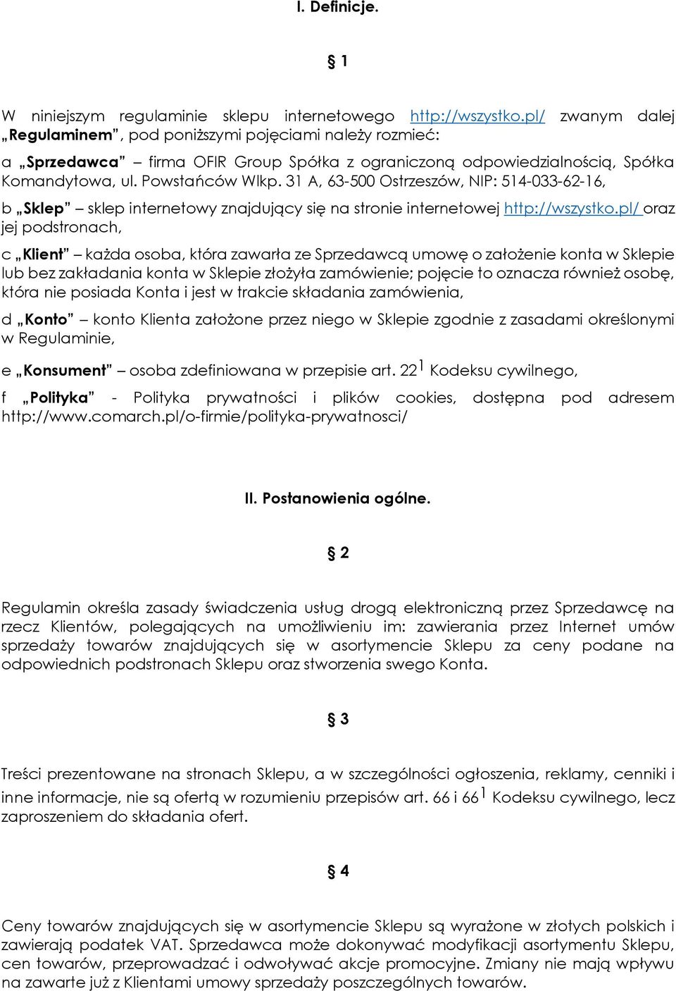 31 A, 63-500 Ostrzeszów, NIP: 514-033-62-16, b Sklep sklep internetowy znajdujący się na stronie internetowej http://wszystko.