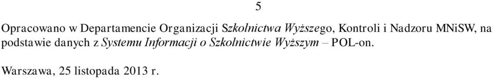 na podstawie danych z Systemu Informacji o