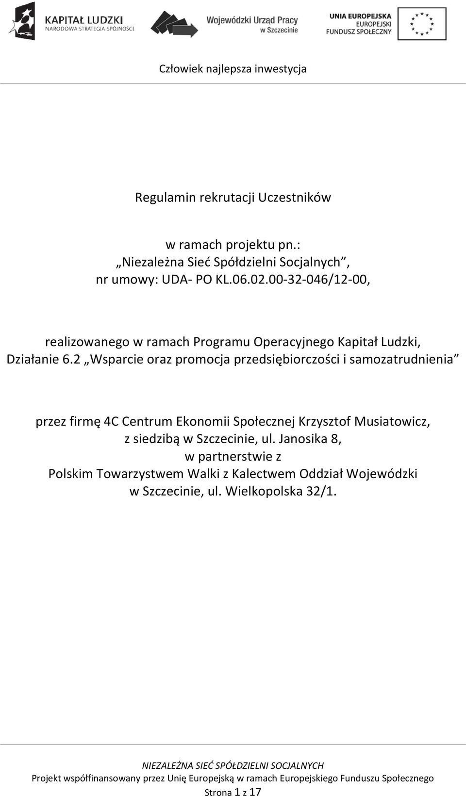 2 Wsparcie oraz promocja przedsiębiorczości i samozatrudnienia przez firmę 4C Centrum Ekonomii Społecznej Krzysztof