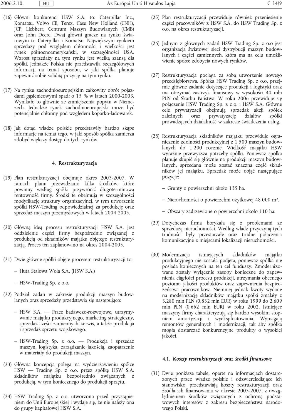Wzrost sprzedaży na tym rynku jest wielką szansą dla spółki.
