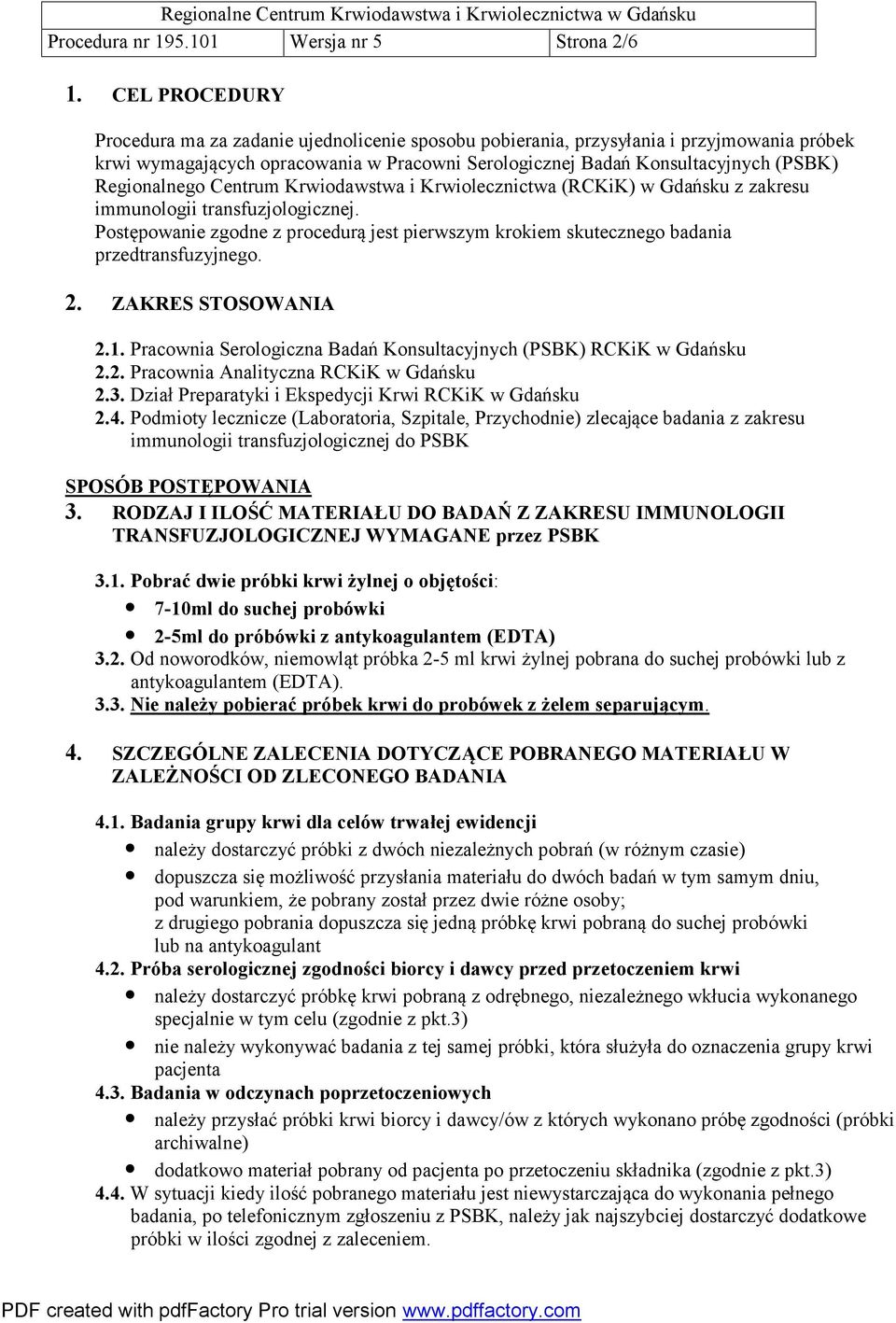 Regionalnego Centrum Krwiodawstwa i Krwiolecznictwa (RCKiK) w Gdańsku z zakresu immunologii transfuzjologicznej.