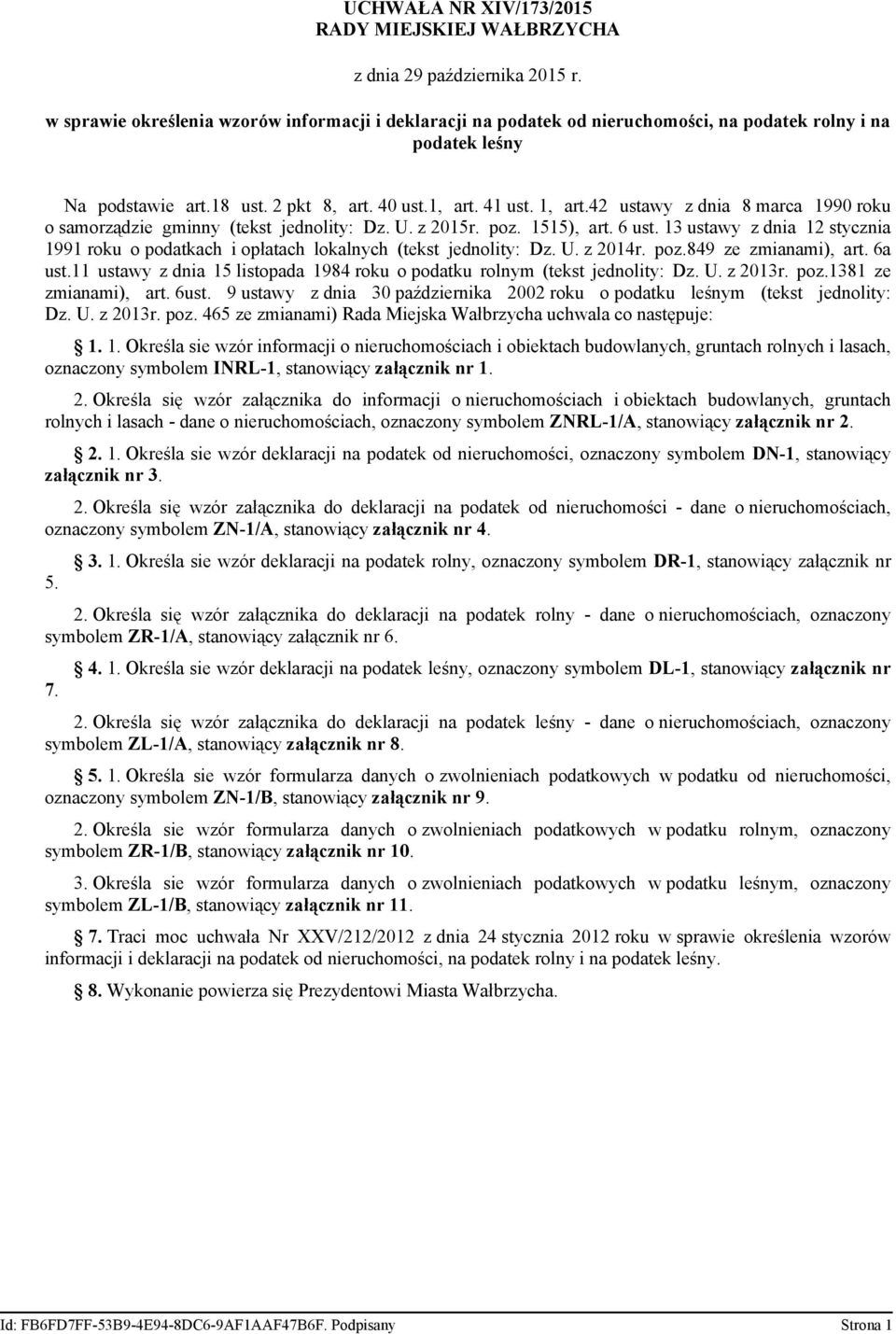 42 ustawy z dnia 8 marca 1990 roku o samorządzie gminny (tekst jednolity: Dz. U. z 2015r. poz. 1515) art. 6 ust.