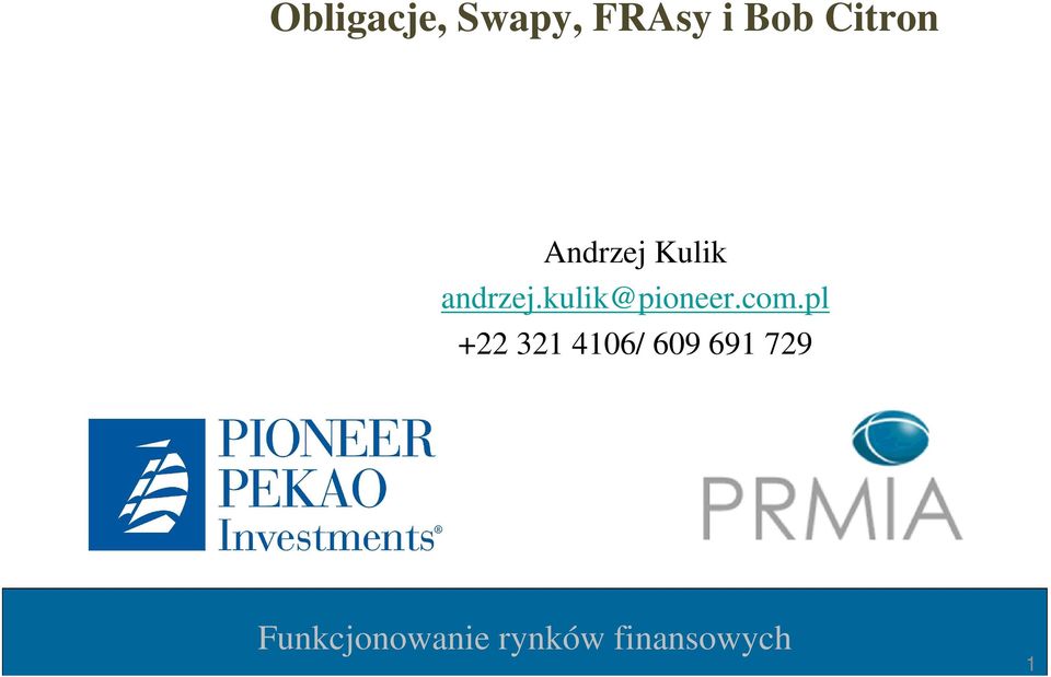 andrzej.kulik@pioneer.com.