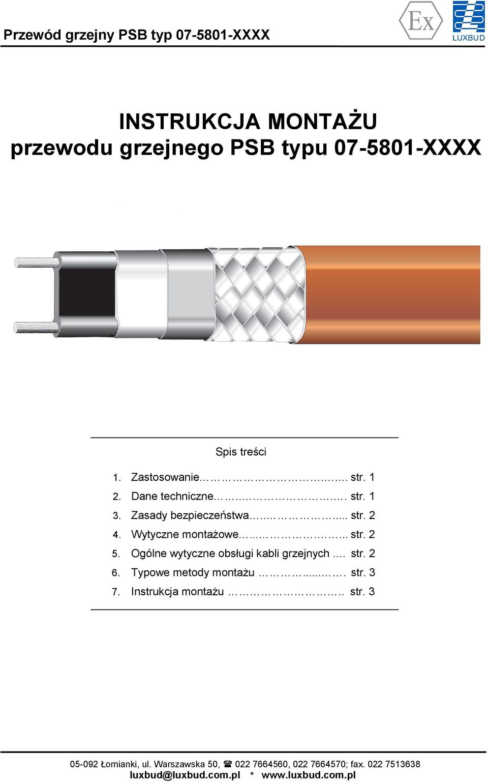 Ogólne wytyczne bsługi kabli grzejnych. str. 2 6. Typwe metdy mntażu.... str. 3 7. Instrukcja mntażu.. str. 3 05-092 Łmianki, ul.