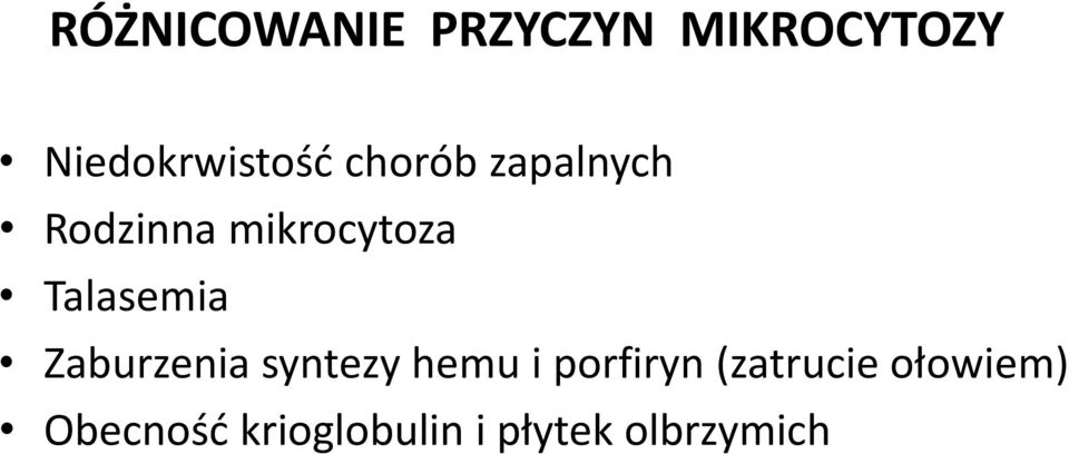 mikrocytoza Talasemia Zaburzenia syntezy hemu i