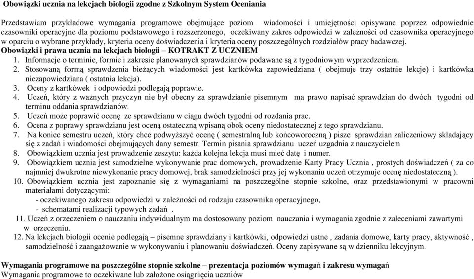 kryteria oceny poszczególnych rozdziałów pracy badawczej. Obowiązki i prawa ucznia na lekcjach biologii KOTRAKT Z UCZNIEM 1.