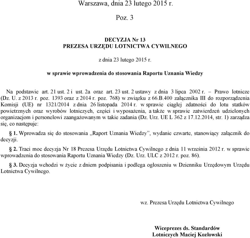 400 załącznika III do rozporządzenia Komisji (UE) nr 1321/2014 z dnia 26 listopada 2014 r.