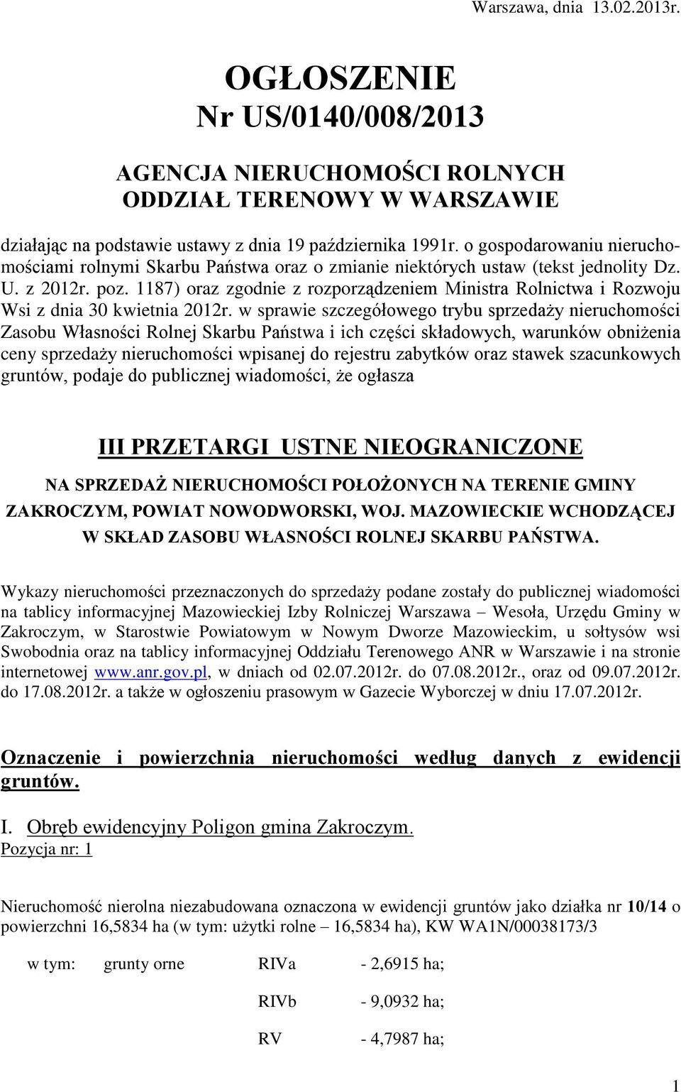 1187) oraz zgodnie z rozporz¹dzeniem Ministra Rolnictwa i Rozwoju Wsi z dnia 30 kwietnia 2012r.