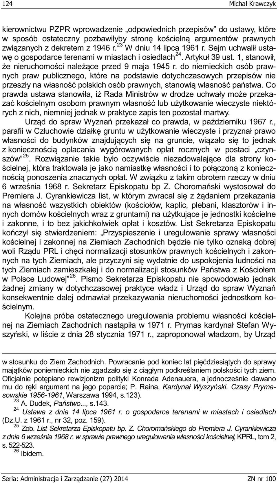 plebani, klasztorów i in- n- w Polsce Ludowej 26 ko- l- y-, w Adenauera, a asowskie 1956-1961, Warszawa 1994, s.123). 23 A. Dudek, s.