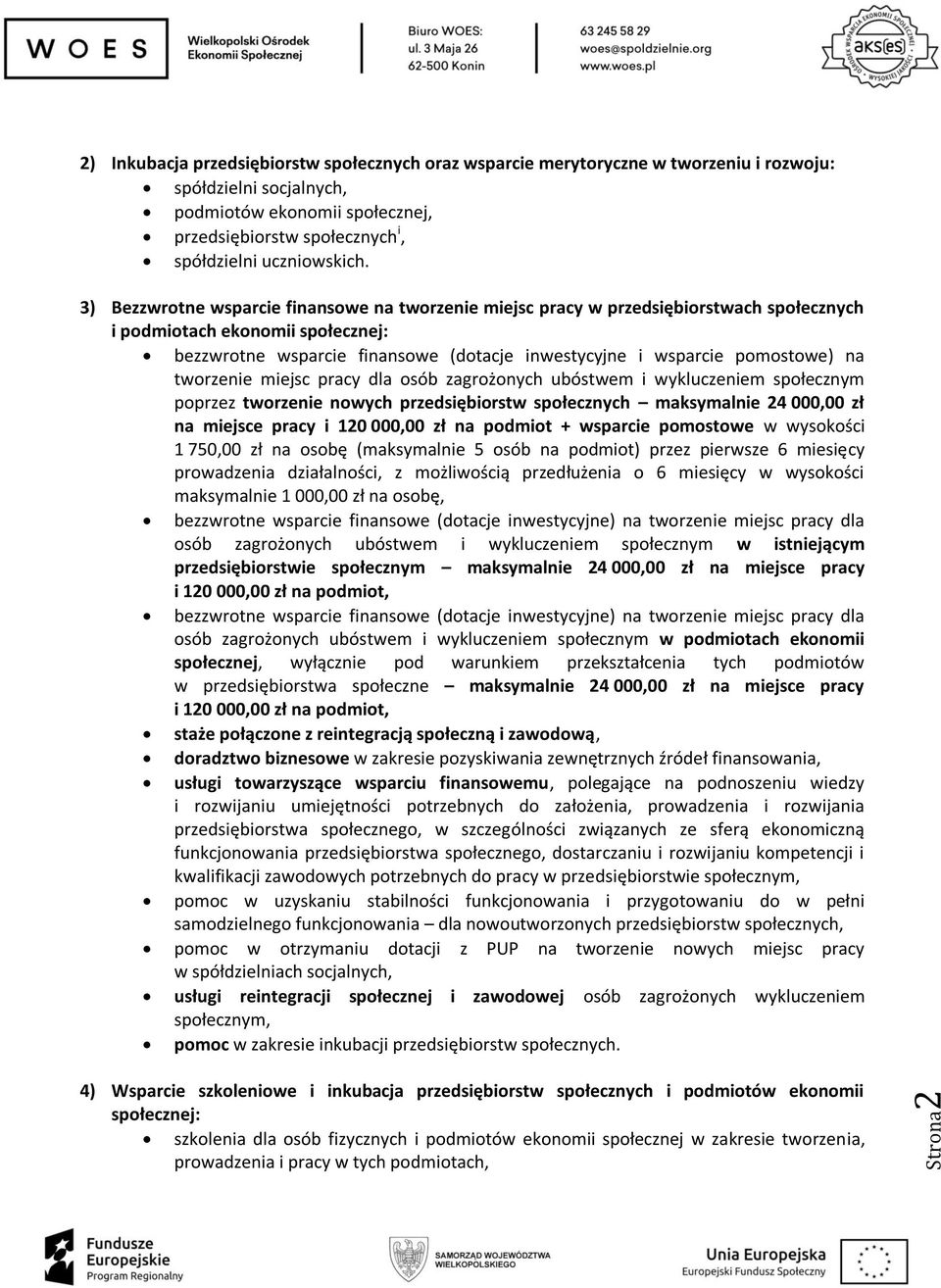 3) Bezzwrotne wsparcie finansowe na tworzenie miejsc pracy w przedsiębiorstwach społecznych i podmiotach ekonomii społecznej: bezzwrotne wsparcie finansowe (dotacje inwestycyjne i wsparcie pomostowe)