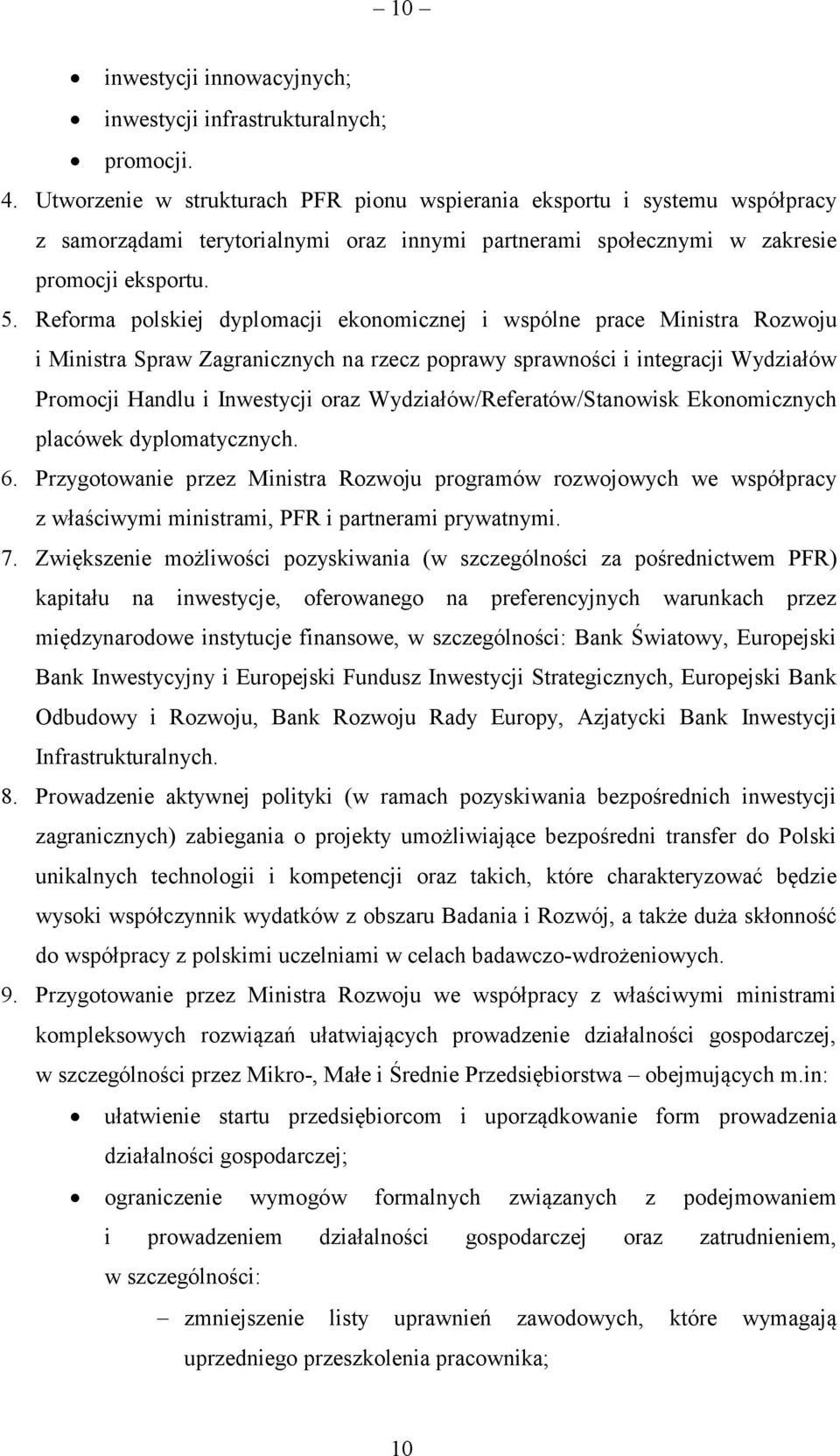 Reforma polskiej dyplomacji ekonomicznej i wspólne prace Ministra Rozwoju i Ministra Spraw Zagranicznych na rzecz poprawy sprawności i integracji Wydziałów Promocji Handlu i Inwestycji oraz
