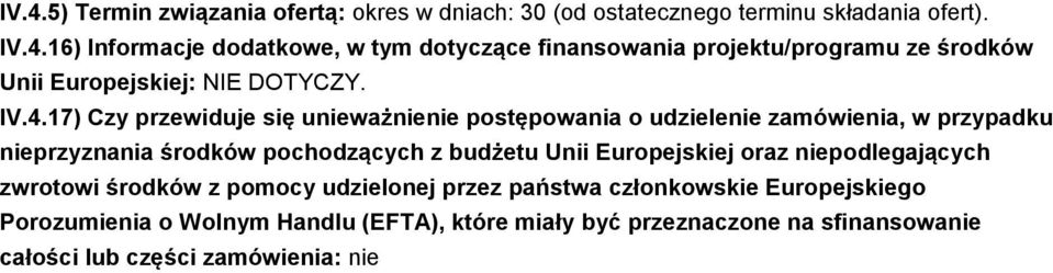 Europejskiej oraz niepodlegających zwrotowi środków z pomocy udzielonej przez państwa członkowskie Europejskiego Porozumienia o Wolnym Handlu