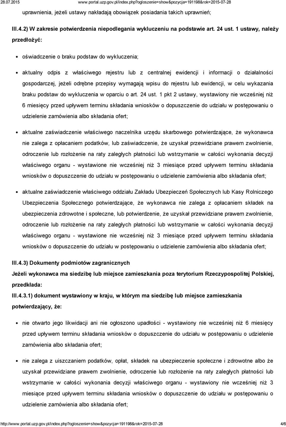 przepisy wymagają wpisu do rejestru lub ewidencji, w celu wykazania braku podstaw do wykluczenia w oparciu o art. 24 ust.