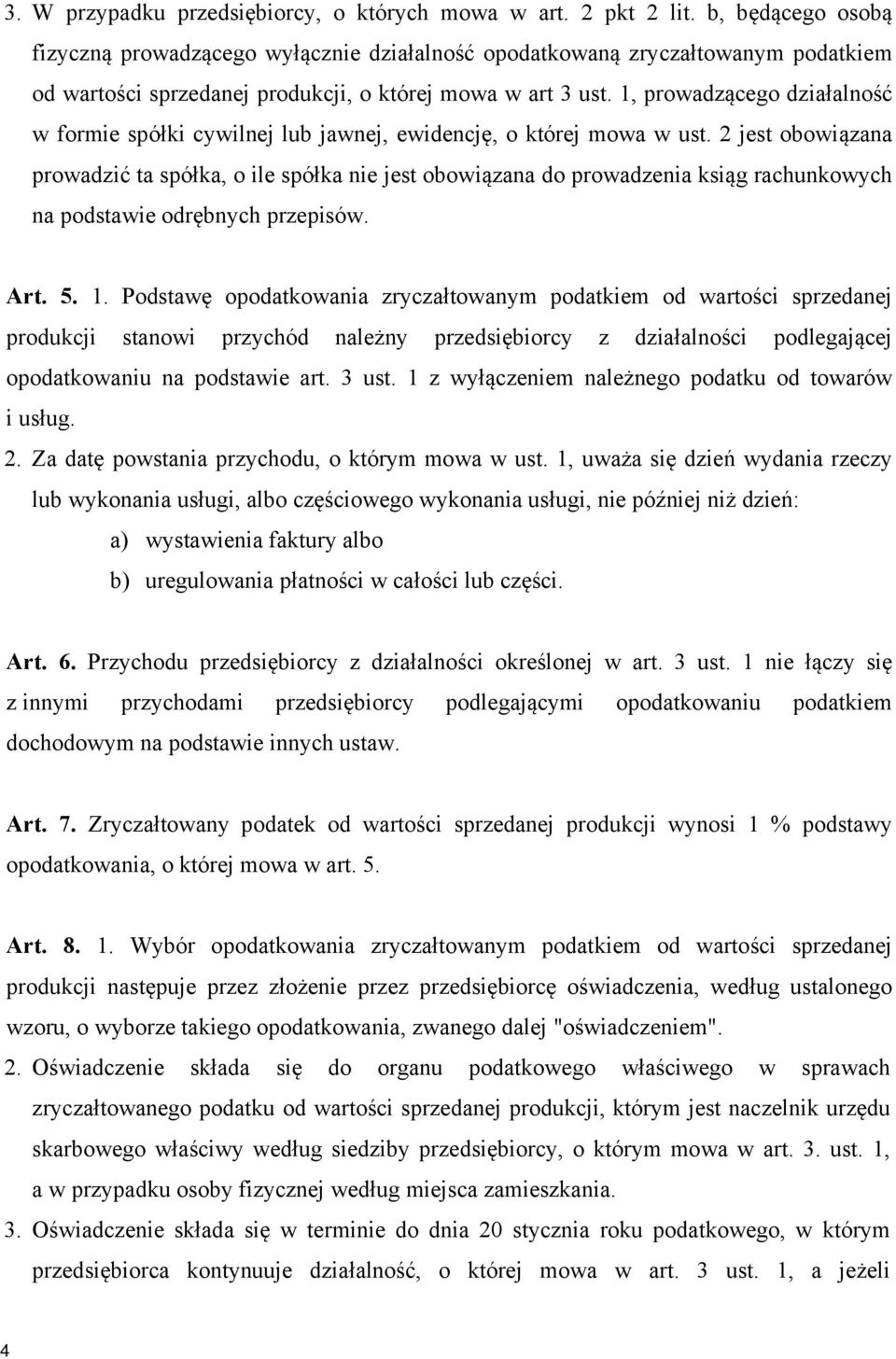 1, prowadzącego działalność w formie spółki cywilnej lub jawnej, ewidencję, o której mowa w ust.