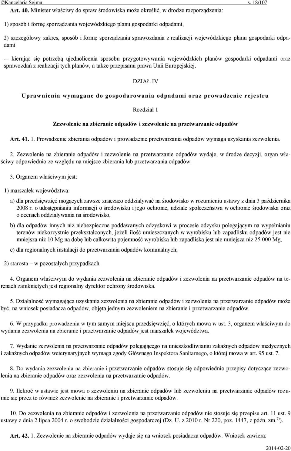 sporządzania sprawozdania z realizacji wojewódzkiego planu gospodarki odpadami - kierując się potrzebą ujednolicenia sposobu przygotowywania wojewódzkich planów gospodarki odpadami oraz sprawozdań z