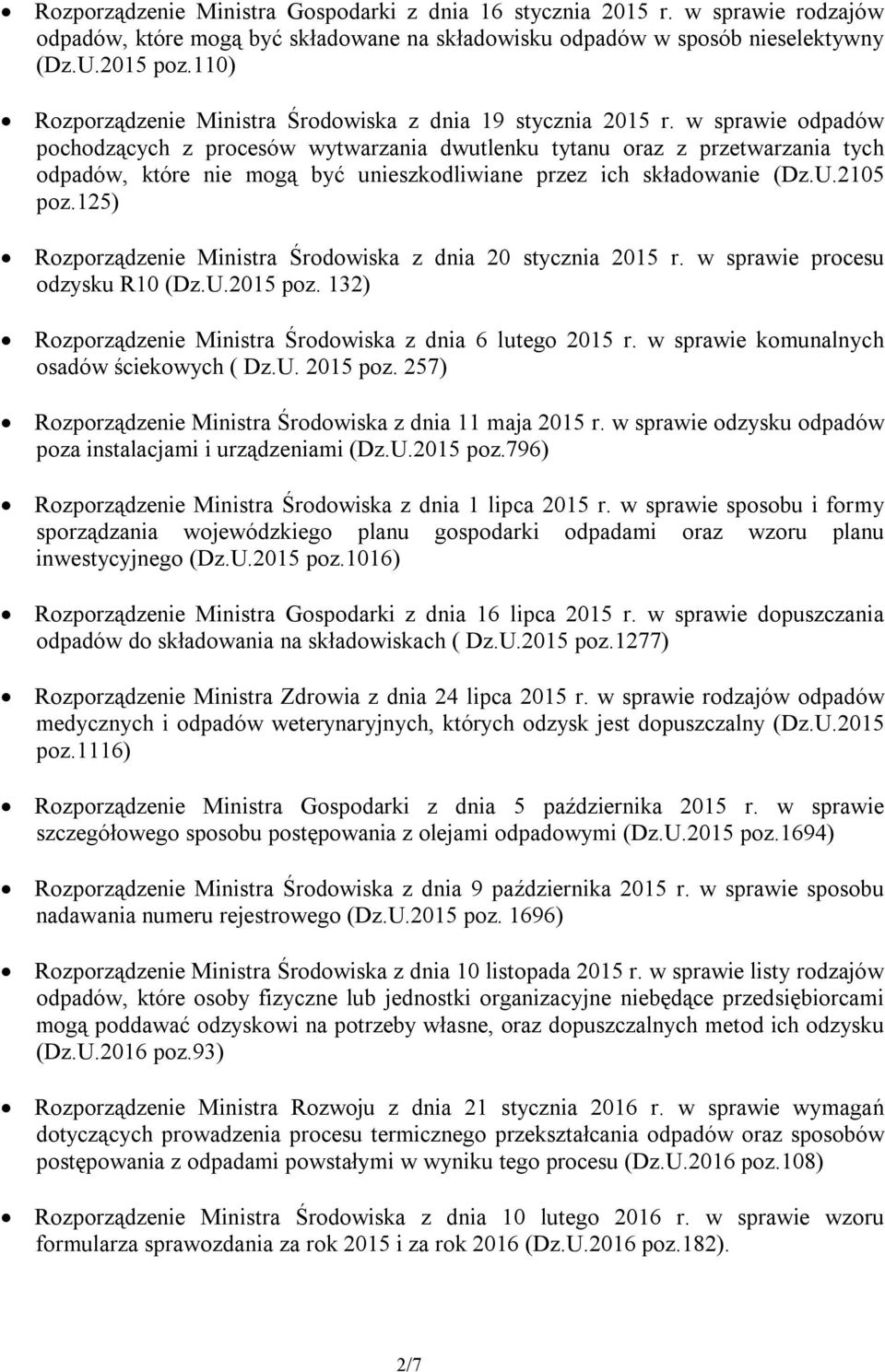 w sprawie odpadów pochodzących z procesów wytwarzania dwutlenku tytanu oraz z przetwarzania tych odpadów, które nie mogą być unieszkodliwiane przez ich składowanie (Dz.U.2105 poz.