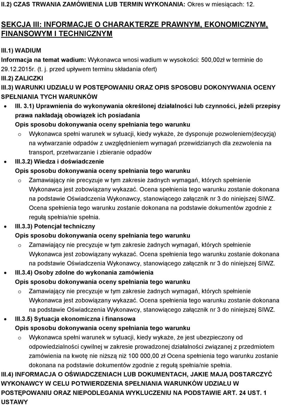 3) WARUNKI UDZIAŁU W POSTĘPOWANIU ORAZ OPIS SPOSOBU DOKONYWANIA OCENY SPEŁNIANIA TYCH WARUNKÓW III. 3.