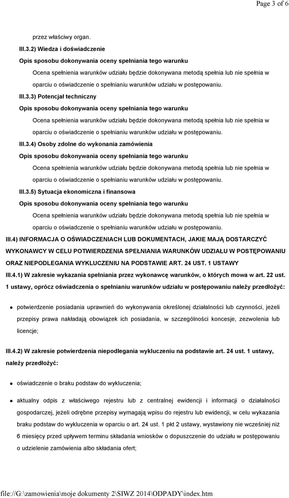 1 USTAWY III.4.1) W zakresie wykazania spełniania przez wykonawcę warunków, o których mowa w art. 22 ust.