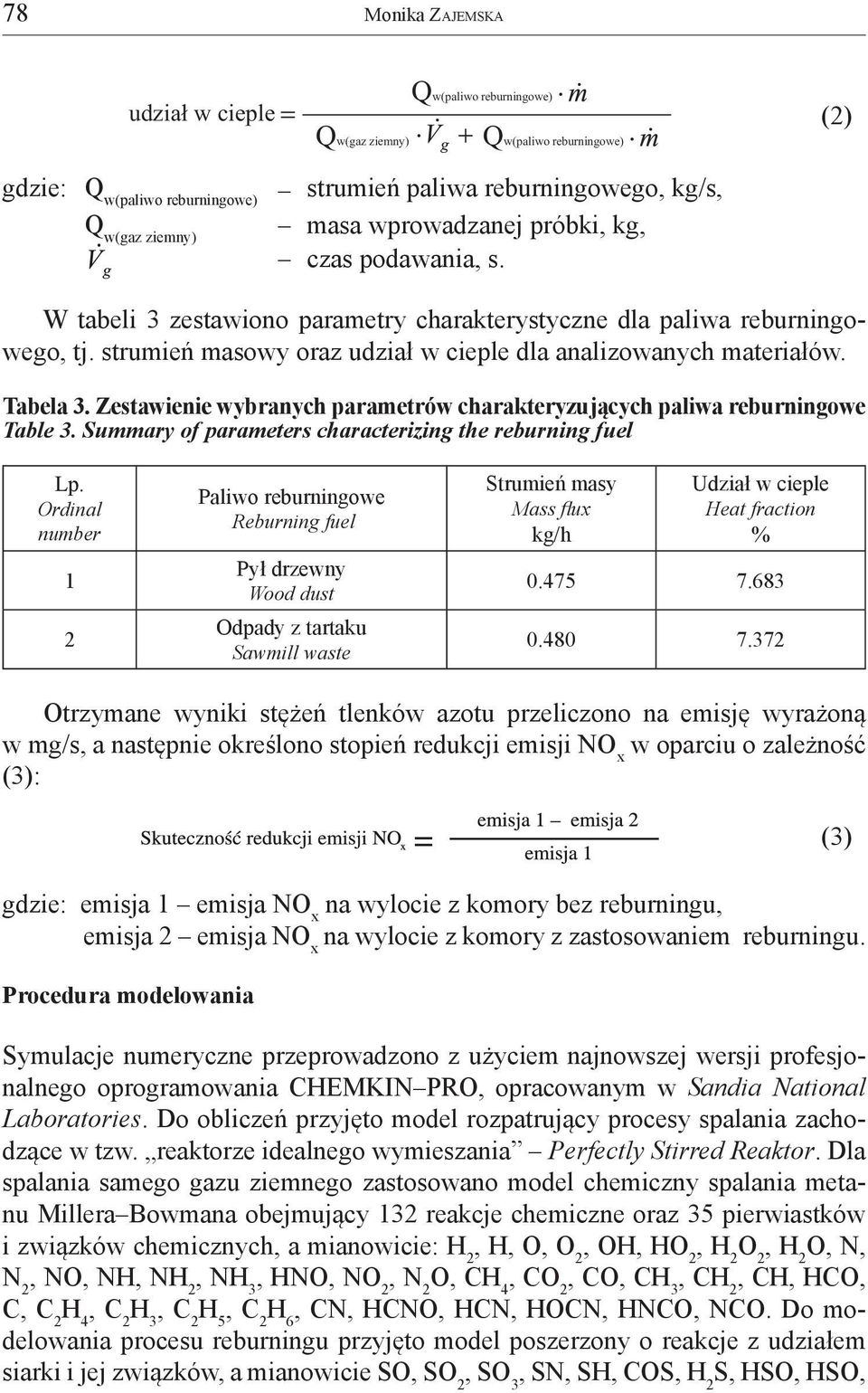 Tabela 3. Zestawienie wybranych parametrów charakteryzujących paliwa reburningowe Table 3. Summary of parameters characterizing the reburning fuel Lp.