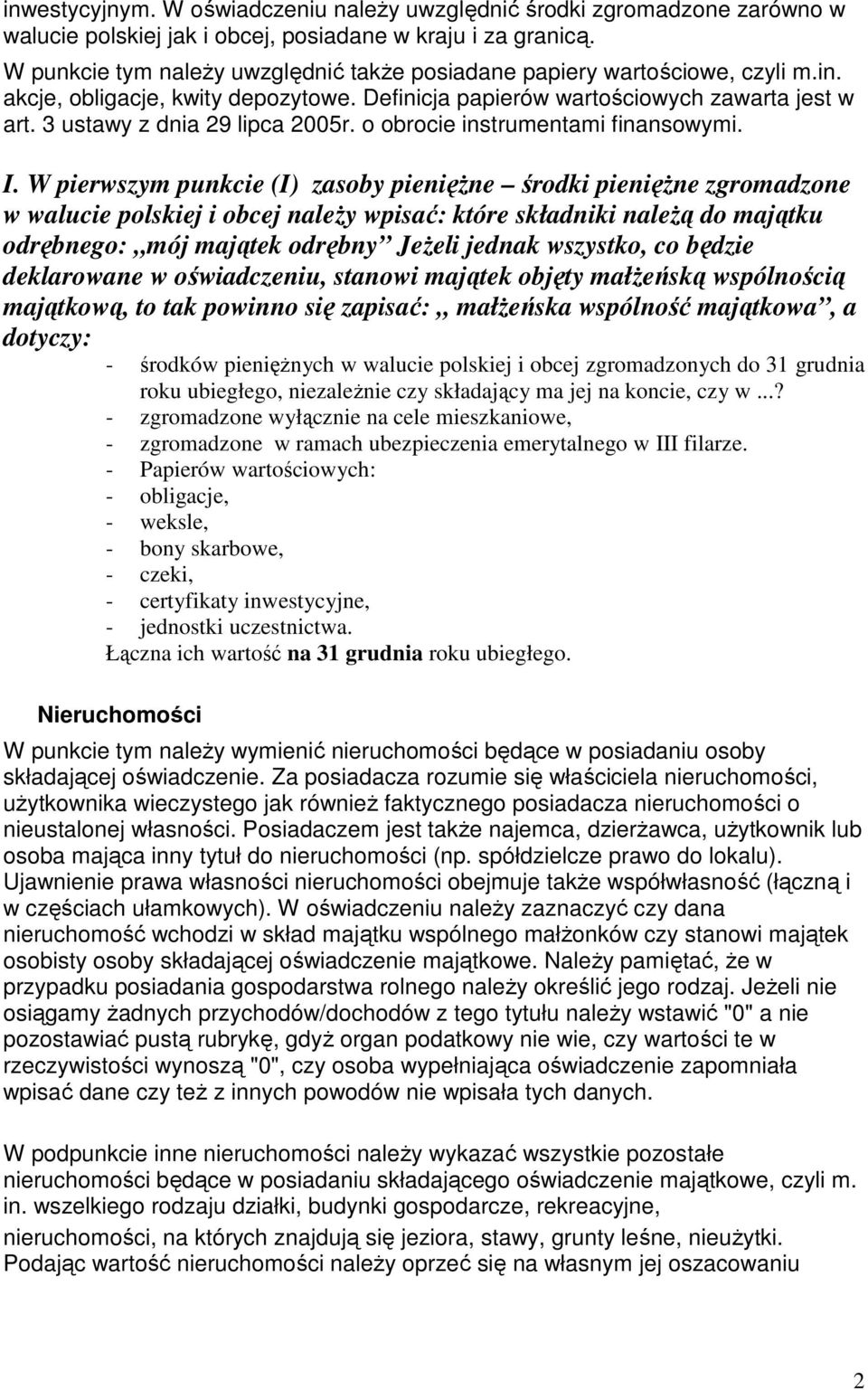 3 ustawy z dnia 29 lipca 2005r. o obrocie instrumentami finansowymi. I.