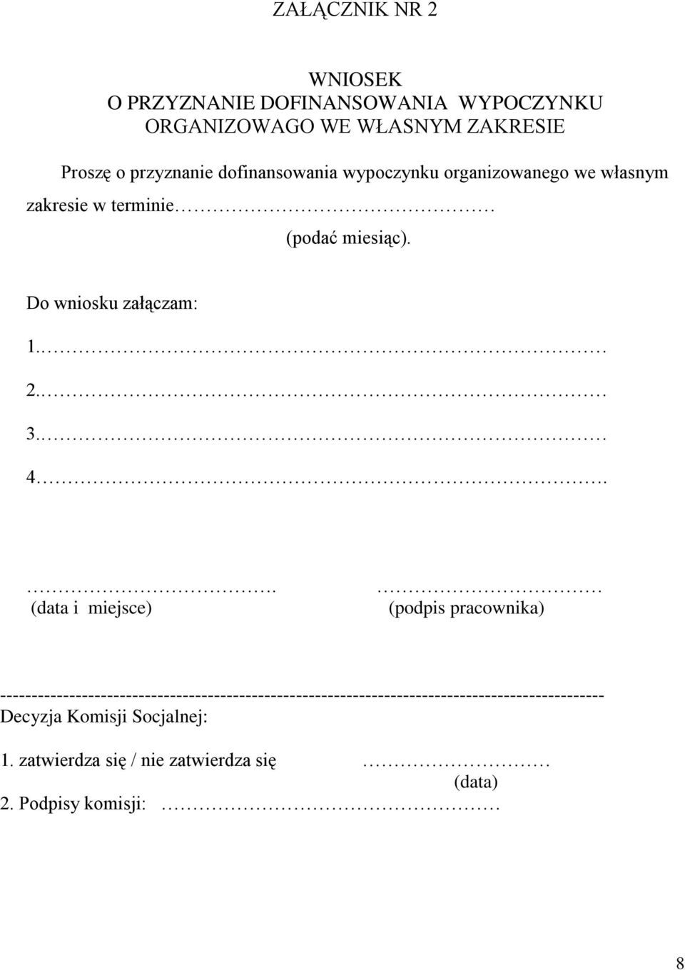 3. 4.. (data i miejsce) (podpis pracownika)