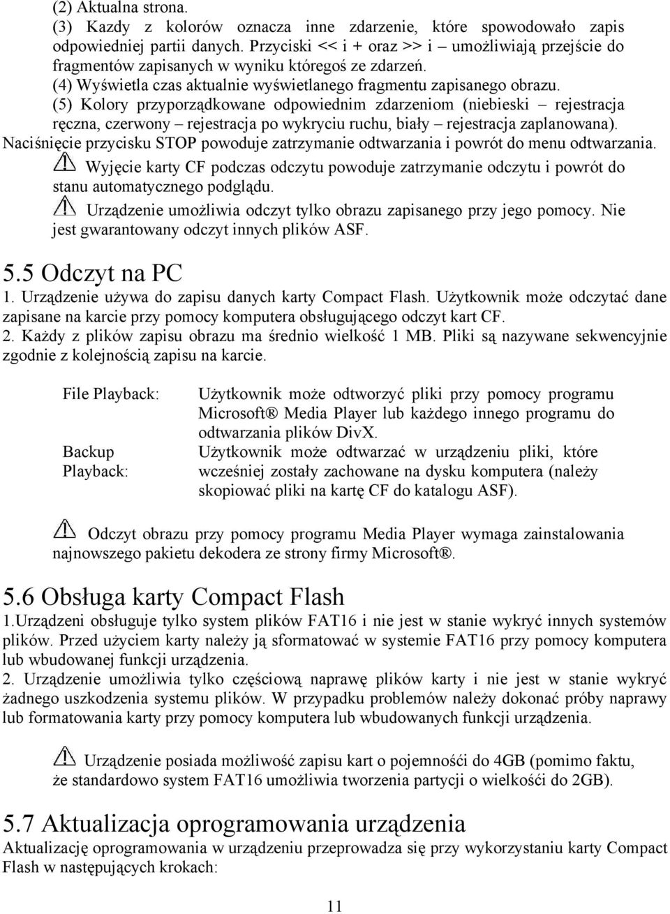 (5) Kolory przyporządkowane odpowiednim zdarzeniom (niebieski rejestracja ręczna, czerwony rejestracja po wykryciu ruchu, biały rejestracja zaplanowana).