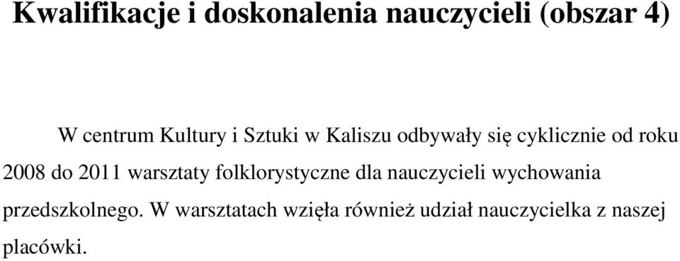 2011 warsztaty folklorystyczne dla nauczycieli wychowania