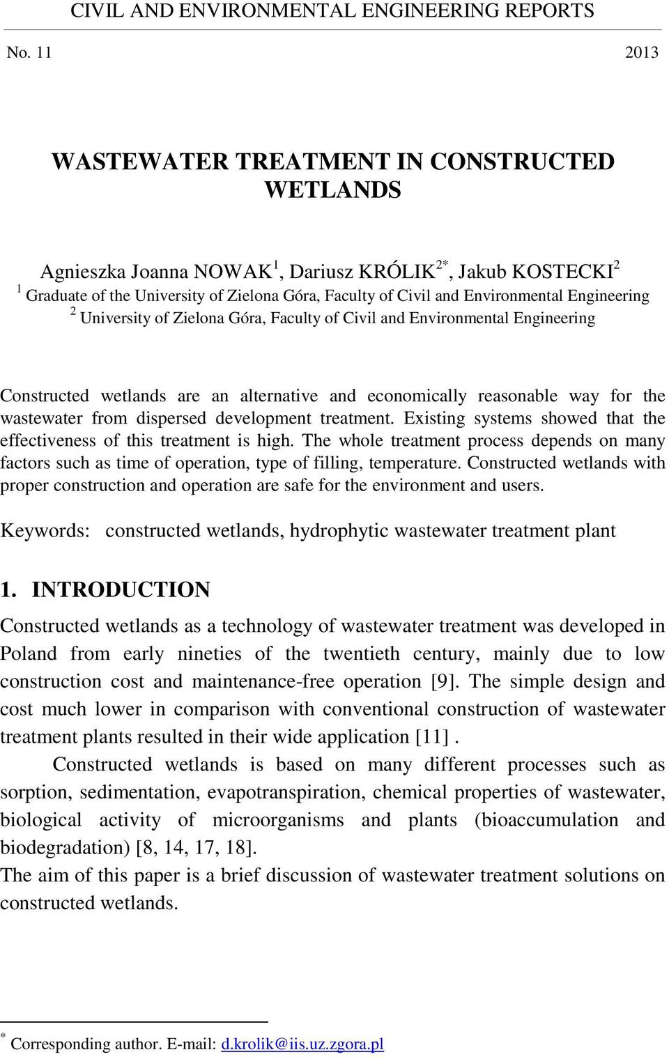 Engineering 2 University of Zielona Góra, Faculty of Civil and Environmental Engineering Constructed wetlands are an alternative and economically reasonable way for the wastewater from dispersed