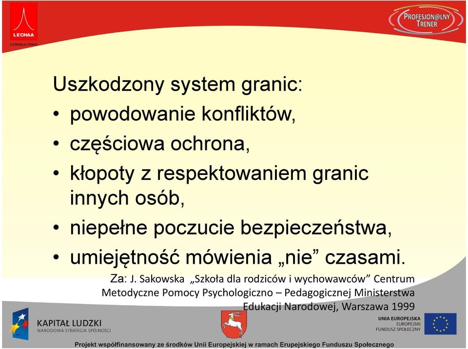 mówienia nie czasami. Za: J.