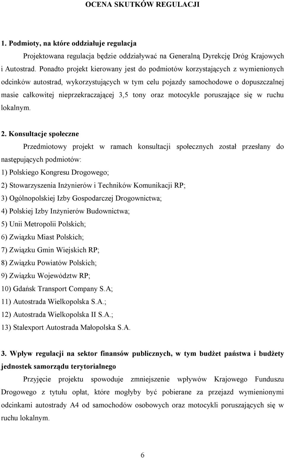 tony oraz motocykle poruszające się w ruchu lokalnym. 2.
